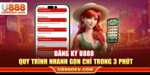 Đăng Ký U888 – Quy Trình Nhanh Gọn Chỉ Trong 3 Phút
