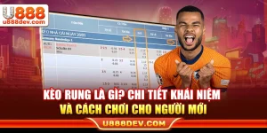 Kèo Rung Là Gì? Chi Tiết Khái Niệm Và Cách Chơi Cho Người Mới