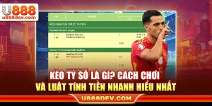 Kèo Tỷ Số Là Gì? Cách Chơi Và Luật Tính Tiền Nhanh Hiểu Nhất