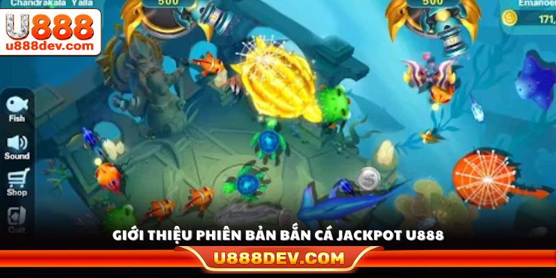 Giới thiệu chi tiết trò chơi bắn cá Jackpot U888 