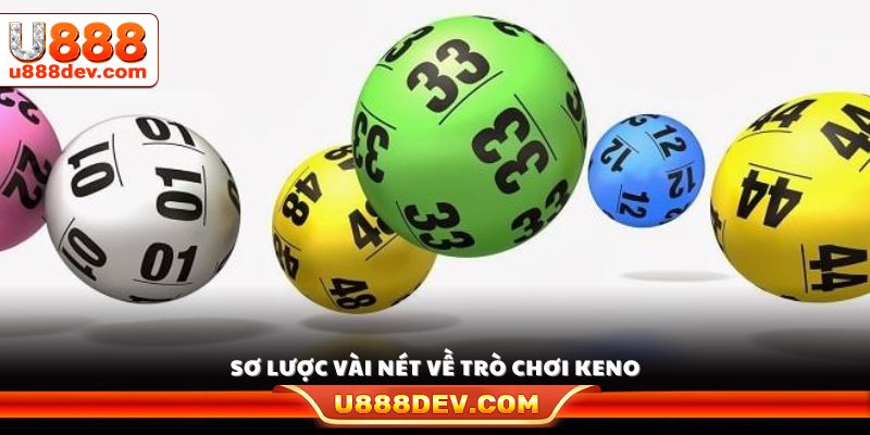 Giới thiệu tổng quan về trò chơi Keno