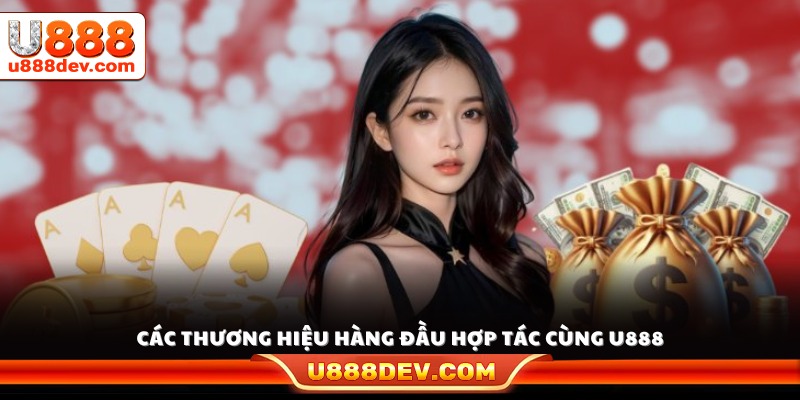 U888 hợp tác cùng các nhà phát hành casino nổi tiếng