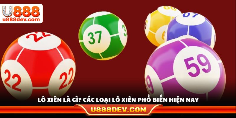 Giải thích khái niệm lô xiên là gì?